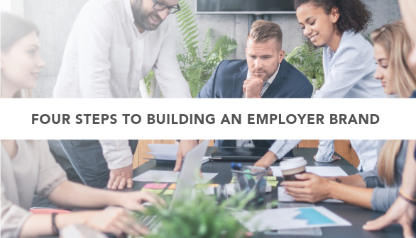 Four Steps to Building an Employer Brand