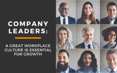Top Company Leaders: A Great Workplace Culture Is Essential For Growth